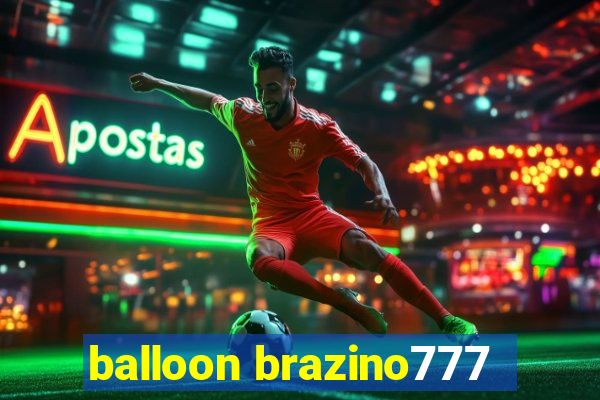 balloon brazino777