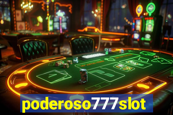 poderoso777slots