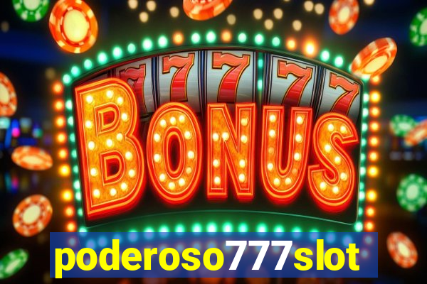 poderoso777slots