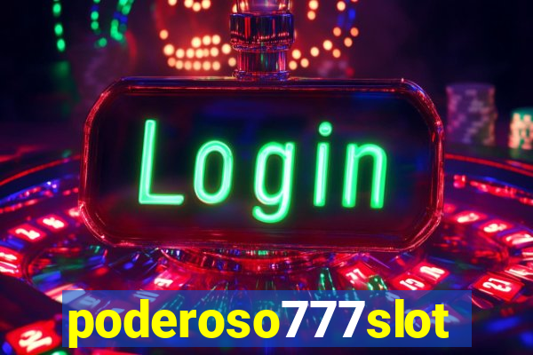 poderoso777slots