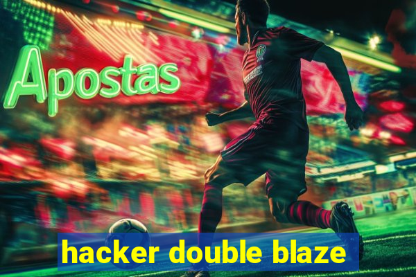 hacker double blaze