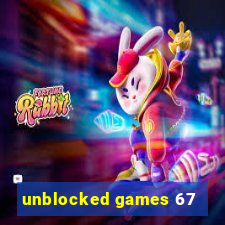 unblocked games 67