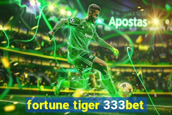 fortune tiger 333bet