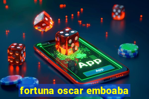 fortuna oscar emboaba