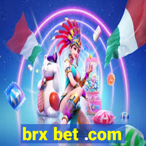 brx bet .com