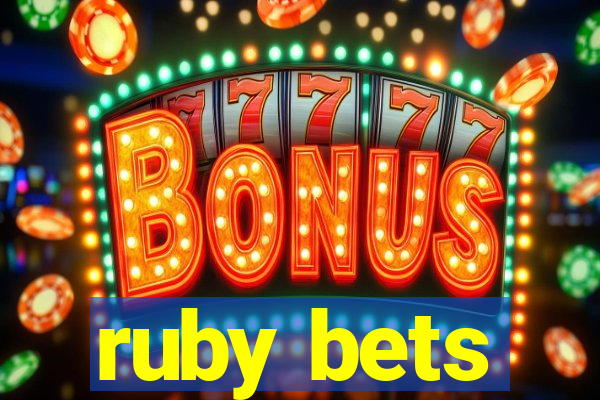 ruby bets