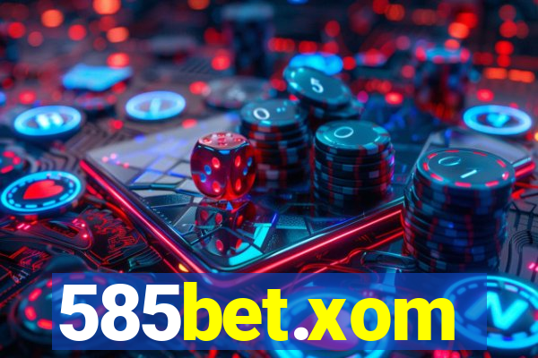 585bet.xom