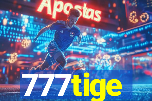 777tige