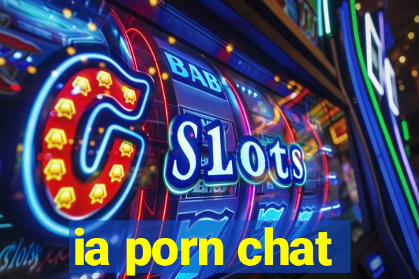 ia porn chat