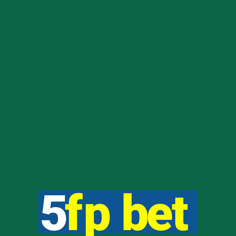 5fp bet