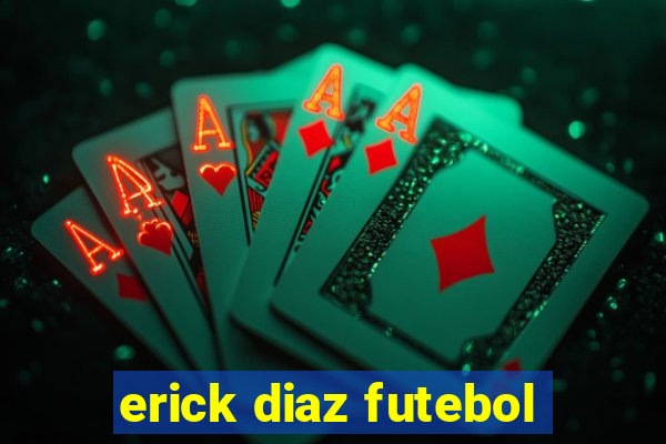 erick diaz futebol