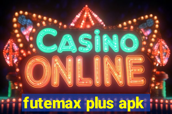 futemax plus apk