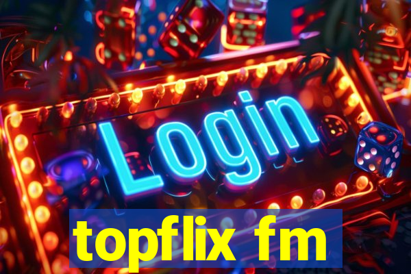 topflix fm