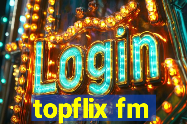 topflix fm