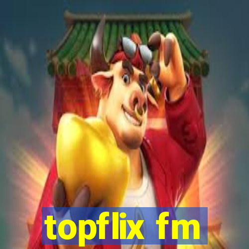 topflix fm