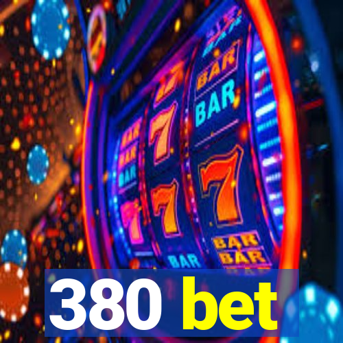 380 bet