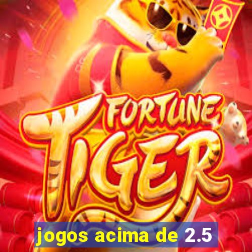 jogos acima de 2.5