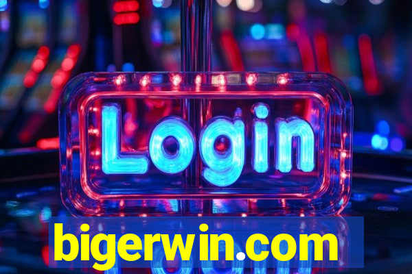 bigerwin.com