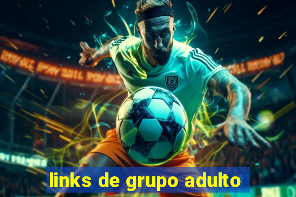 links de grupo adulto