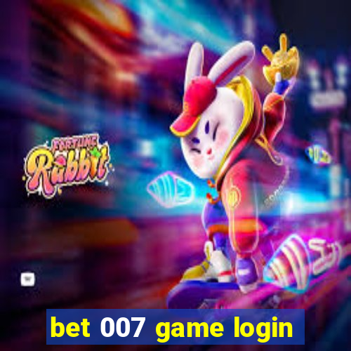 bet 007 game login