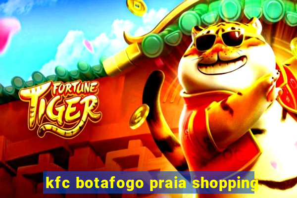 kfc botafogo praia shopping