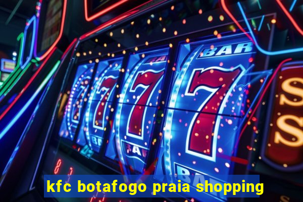 kfc botafogo praia shopping