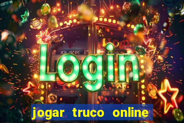 jogar truco online valendo dinheiro