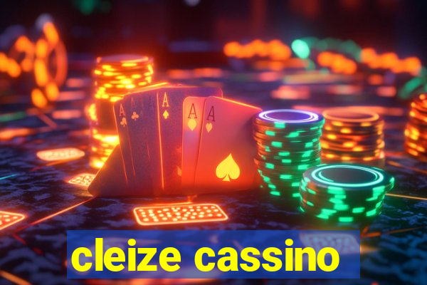 cleize cassino