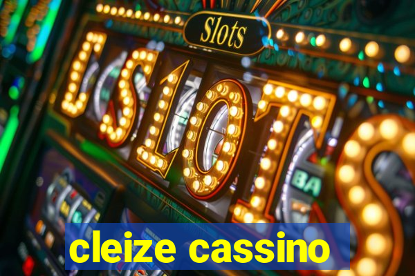 cleize cassino