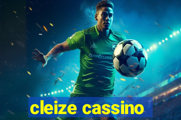 cleize cassino