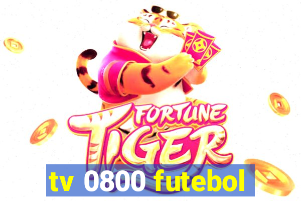 tv 0800 futebol