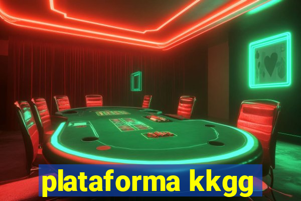 plataforma kkgg