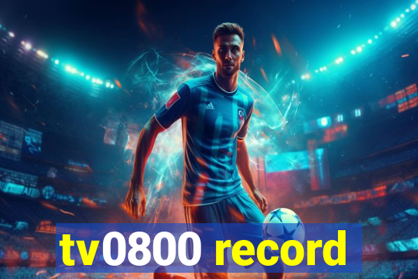 tv0800 record