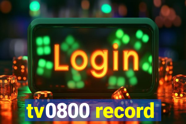 tv0800 record