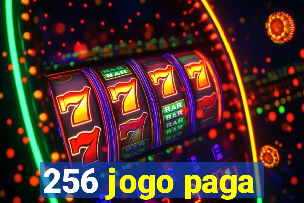 256 jogo paga