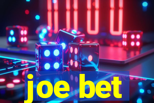 joe bet