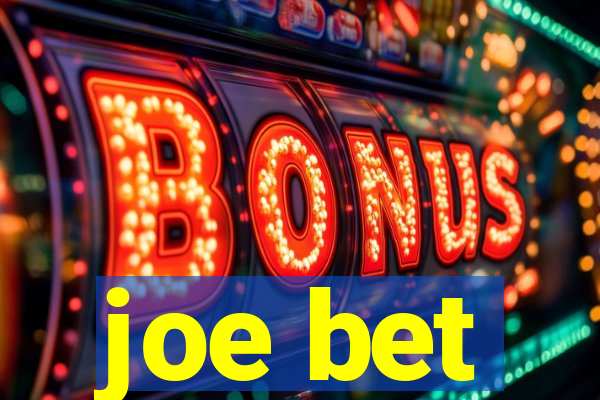 joe bet