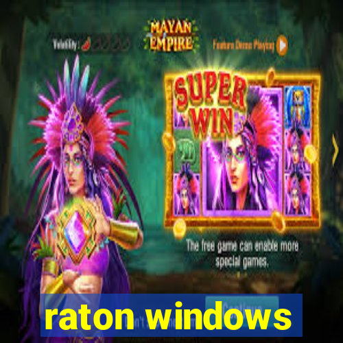 raton windows