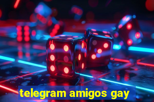 telegram amigos gay