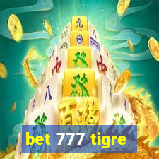 bet 777 tigre