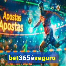 bet365éseguro