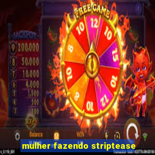 mulher fazendo striptease