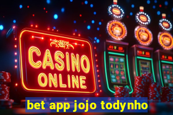 bet app jojo todynho