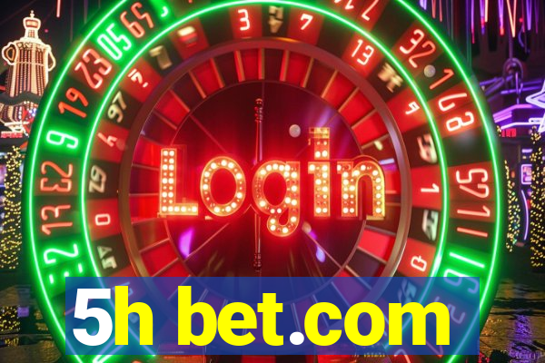 5h bet.com