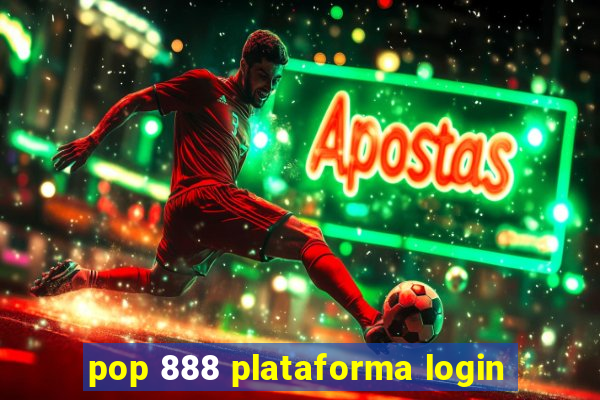 pop 888 plataforma login