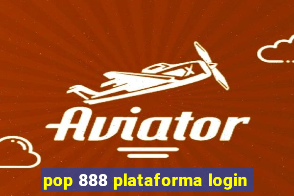 pop 888 plataforma login