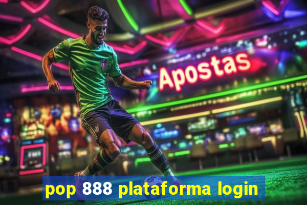 pop 888 plataforma login