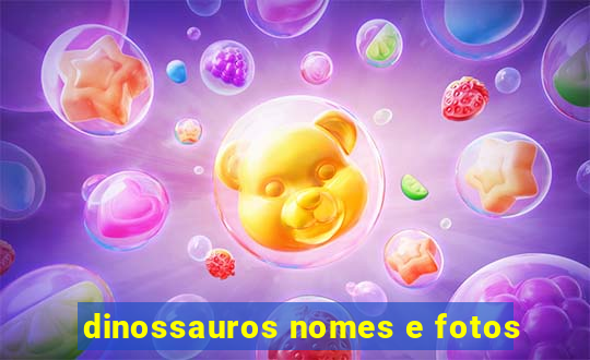 dinossauros nomes e fotos