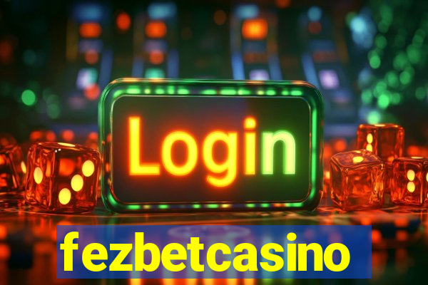 fezbetcasino