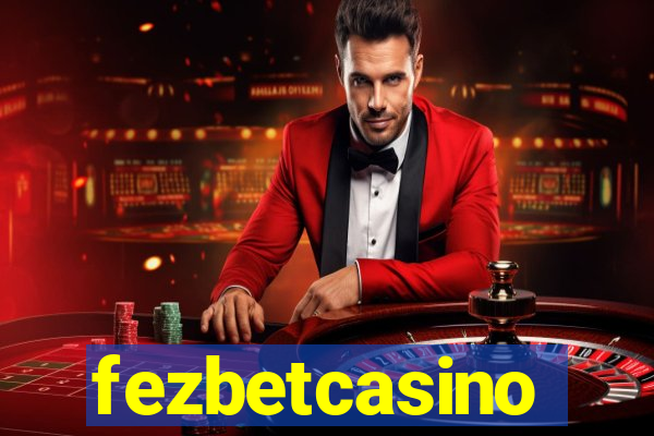 fezbetcasino